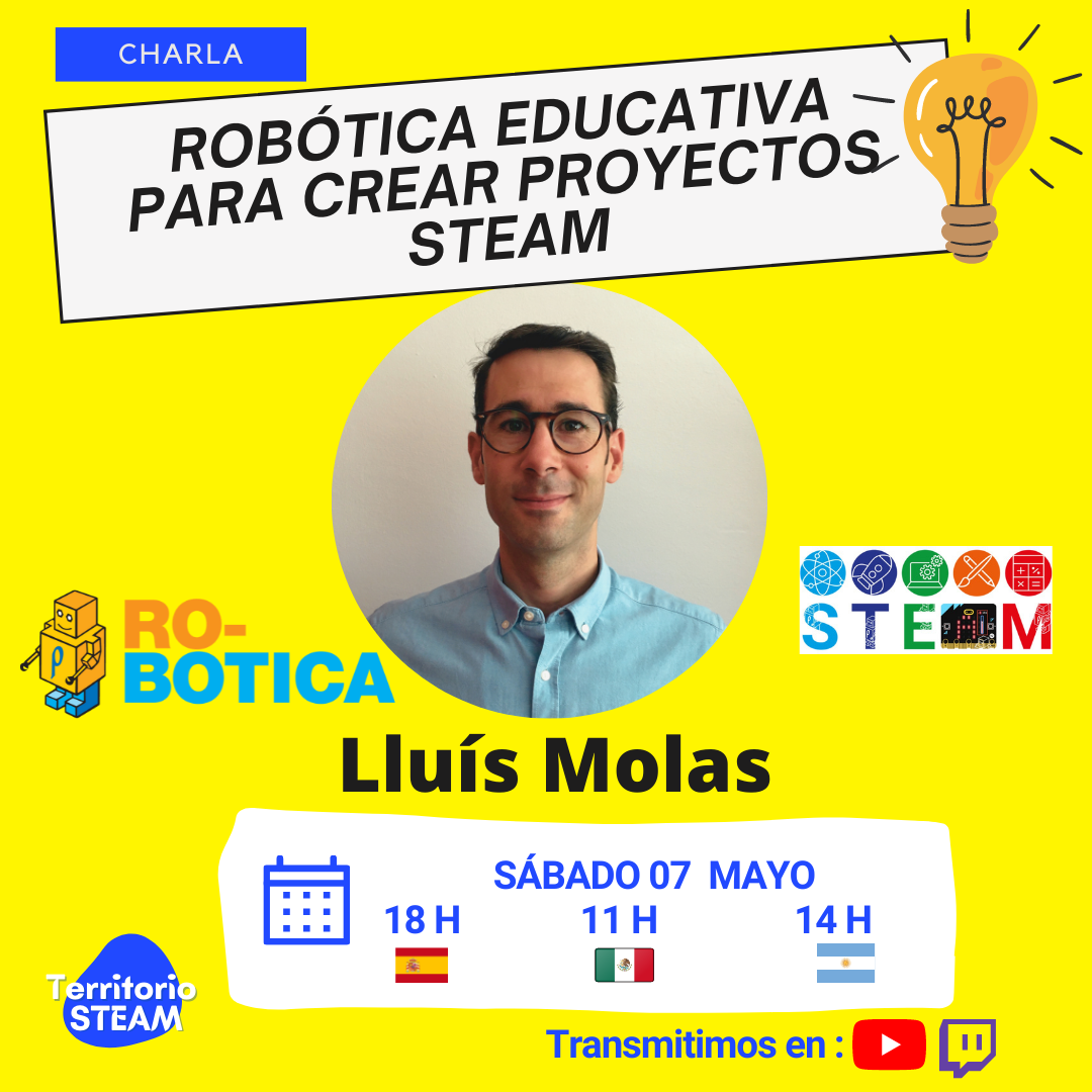 Robótica Educativa para crear proyectos STEAM con Lluís Molas de Ro-bótica